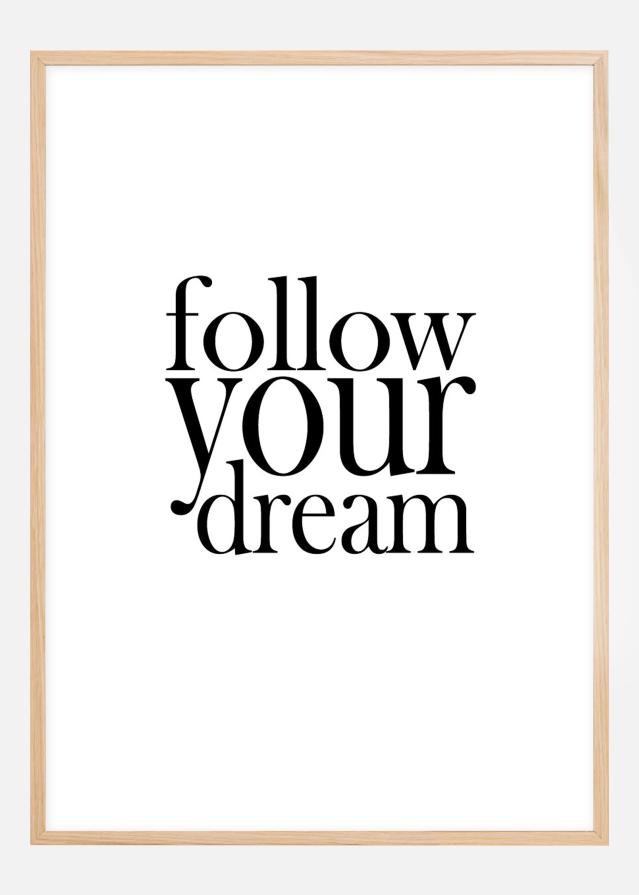 Follow your dream Αφίσα