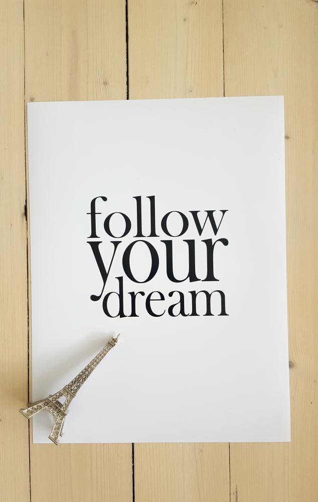 Follow your dream Αφίσα