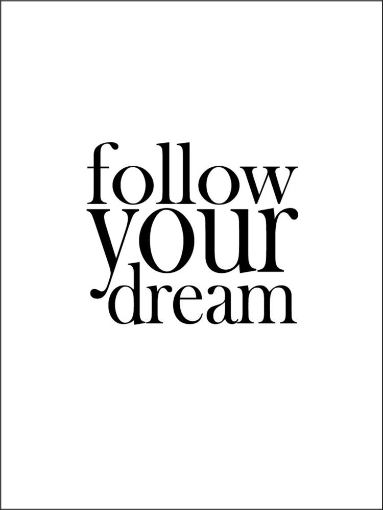 Follow your dream Αφίσα