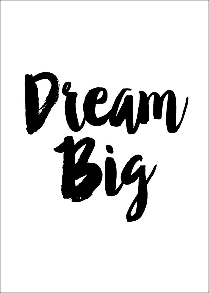 Dream Big Αφίσα