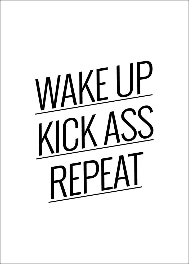 Wake up Kick ass Repeat - Αφίσα