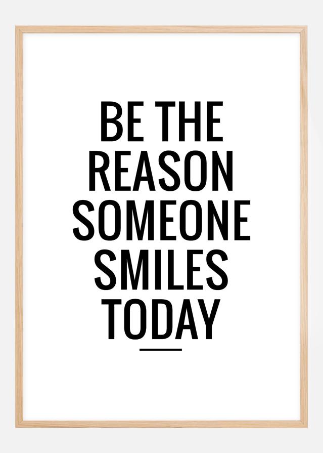 Be the reason someone smiles today Αφίσα