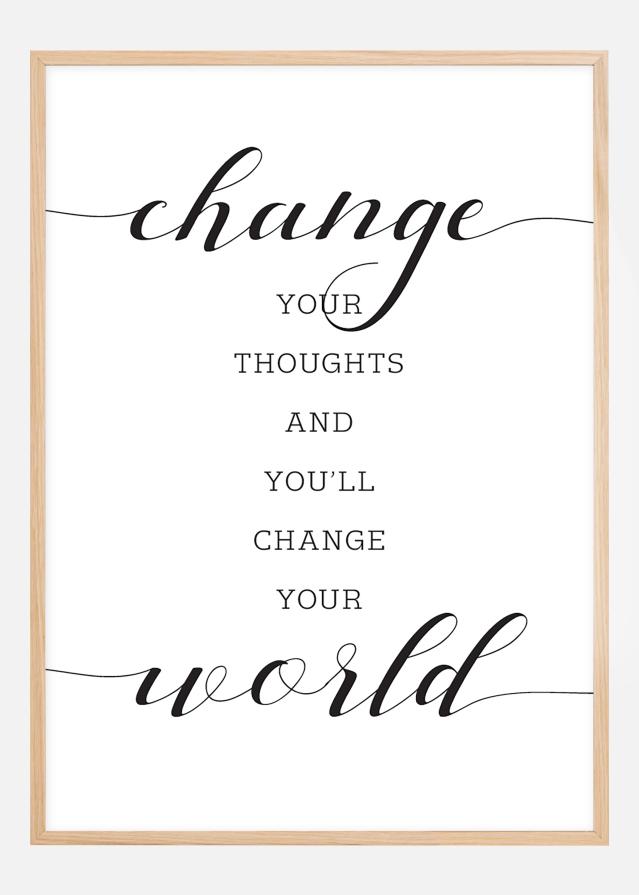 Change your thought and you'll change your world Αφίσα