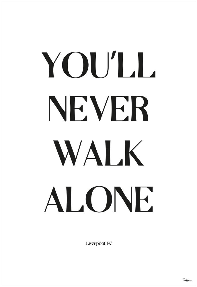 You Will Never Walk Alone - Liverpool Αφίσα