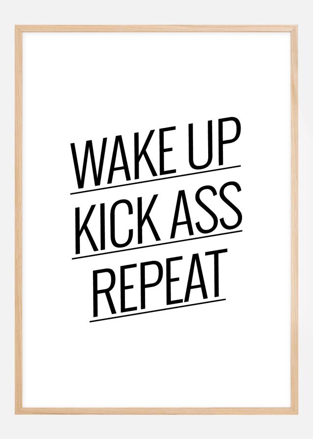 Wake up Kick ass Repeat - Αφίσα