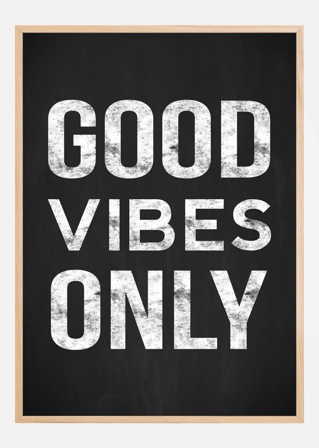 Good vibes only - Svart Αφίσα